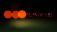 Bucannos at Night!